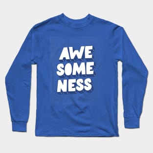 Awesomeness Long Sleeve T-Shirt